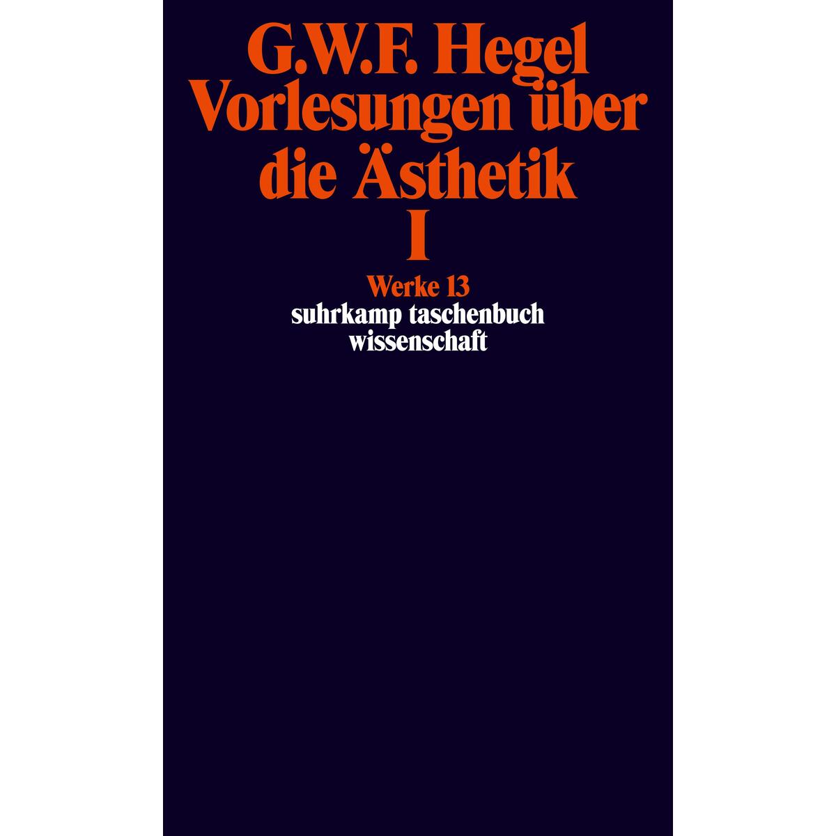 Vorlesungen über die Ästhetik I von Suhrkamp Verlag AG